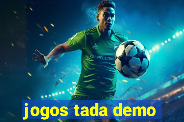 jogos tada demo